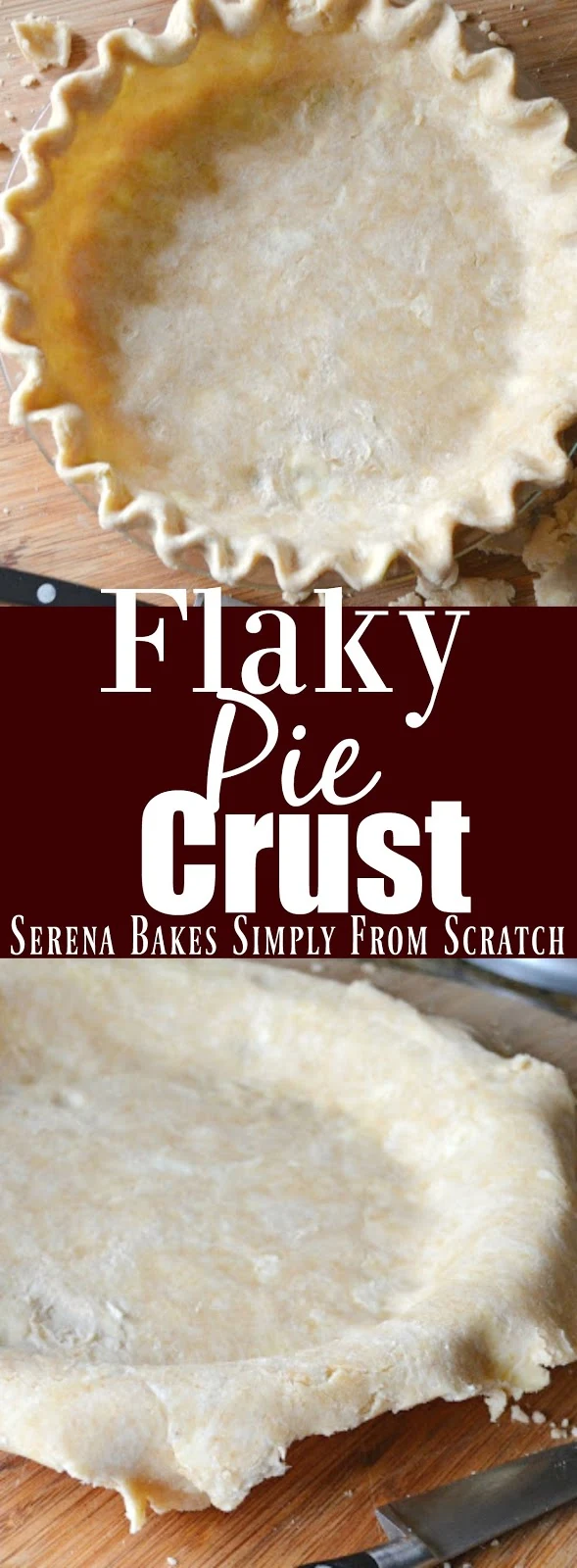 How to make an easy Perfectly Flaky Pie Crust like Grandma use to make from Serena Bakes Simply From Scratch.