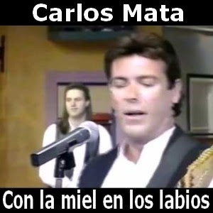 Carlos Mata - Con la miel en los labios Letra y acordes de guitarra y piano