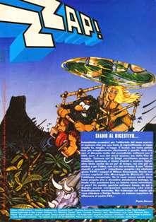 Zzap! 82 - Ottobre 1993 | CBR 300 dpi | Mensile | Videogiochi
Zzap! era una rivista italiana dedicata ai videogiochi nell'epoca degli home computer ad 8-bit.
La rivista originale nasce in Inghilterra col titolo Zzap!64, edita dalla Newsfield Publications Ltd (e in seguito dalla Europress Impact) in Regno Unito. Il primo numero è datato Maggio 1985; era, in questa sua incarnazione britannica, dedicata esclusivamente ai videogiochi per Commodore 64, e solo in un secondo tempo anche a quelli per Amiga; una rivista sorella, chiamata Crash, si occupava invece dei titoli per ZX Spectrum.
L'edizione italiana (intitolata semplicemente Zzap!), autorizzata dall'editore originale, era realizzata inizialmente dallo Studio Vit, fino a quando l'editore decise di curare la rivista con il supporto della sola redazione interna, passando poi, dopo qualche tempo, attraverso un cambio di editore oltre che redazionale, dalle insegne della Edizioni Hobby a quelle della Xenia Edizioni; lo Studio Vit, che ha curato la rivista dal numero 1 (Maggio 1986) al numero 22 (Aprile 1988), poco tempo dopo aver lasciato Zzap! fece uscire nelle edicole italiane una rivista concorrente chiamata K (primo numero nel Dicembre 1988), dedicata sia ai computer ad 8 bit che a 16 bit.
La quasi omonima edizione italiana della rivista anglosassone dedicava ampio spazio spazio anche ad altre piattaforme oltre a quelle della Commodore, come lo ZX Spectrum, i sistemi MSX, gli 8-bit di Atari ed il Commodore 16 / Plus 4 (nonché, in un secondo tempo, anche agli Amstrad CPC), prendendo in esame, quindi, l'intero panorama videoludico dei computer a 8-bit. Anche le console da gioco hanno trovato, successivamente, ampio spazio nelle recensioni di Zzap!, fino a quando la Xenia Edizioni decise di inaugurare una rivista a loro interamente dedicata, Consolemania.
L'edizione nostrana è stata curata, tra gli altri, da Bonaventura Di Bello, e in seguito da Stefano Gallarini, Giancarlo Calzetta e Paolo Besser.
Con il numero 73 termina la pubblicazione della rivista, in seguito ad un declino inesorabile delle vendite dei computer a 8-bit in favore di quelli a 16 e 32.
Gli ultimi numeri di Zzap! (dal 74 al 84) furono pubblicati come inserti di un'altra rivista della Xenia, The Games Machine (dedicata ai sistemi di fascia superiore). In seguito, la rubrica demenziale di Zzap! intitolata L'angolo di Bovabyte (curata da Paolo Besser e Davide Corrado) passò a The Games Machine, dove è tuttora pubblicata.
Tra i redattori storici di Zzap!, che abbiamo visto anche in altre riviste del settore, ricordiamo tra gli altri Antonello Jannone, Fabio Rossi, Giorgio Baratto, Carlo Santagostino, Max e Luca Reynaud, Emanuele Shin Scichilone, Marco Auletta, William e Giorgio Baldaccini, Matteo Bittanti (noto con lo pseudonimo il filosofo, usava firmare gli articoli con l'acronimo MBF), Stefano Giorgi, Giancarlo Calzetta, Giovanni Papandrea, Massimiliano Di Bello, Paolo Cardillo, Simone Crosignani.
Dal 1996 al 1999 Zzap! diventò una rivista online, un sito di videogiochi per PC con una copertina diversa ogni mese e la rubrica della posta, e che recensiva i videogiochi con lo stesso stile della versione cartacea (stesso stile delle recensioni, stesse voci per il giudizio finale, caricature dei redattori).
