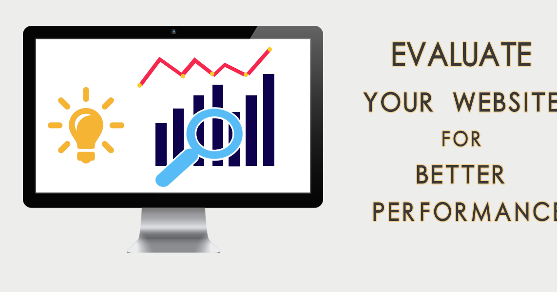 Evaluate Your site’s Performance for a better Conversion