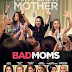 Bad Moms - A Surprisingly Good Movie