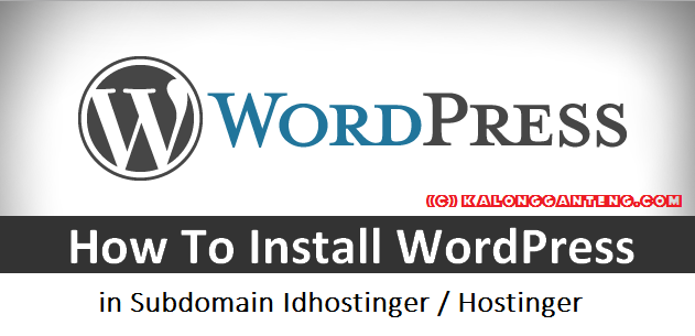 Cara Install CMS Wordpress di Subdomain Idhostinger / Hostinger