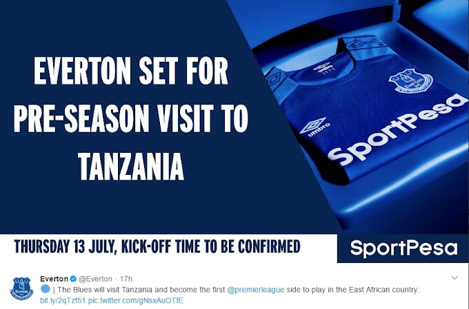 Klabu ya Everton Yathibitisha Kutua Tanzania Kucheza na Simba na Yanga..!!!