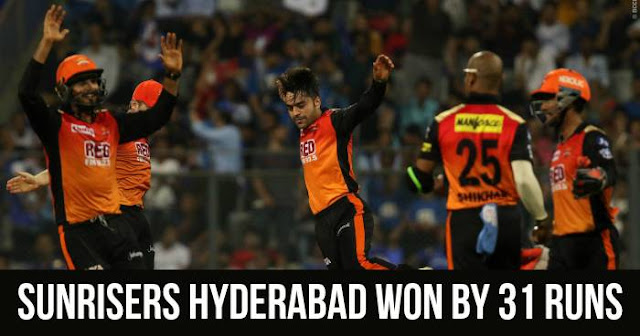 Sunrisers Hyderabad won by 31 Runs