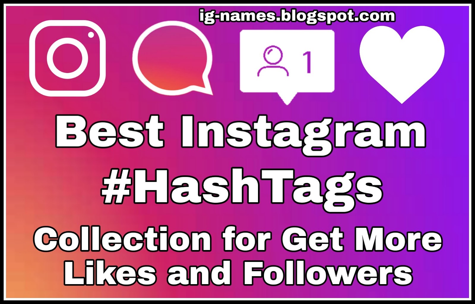  - best instagram hashtags to get likes and followers