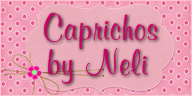CAPRICHOS BY NELI!