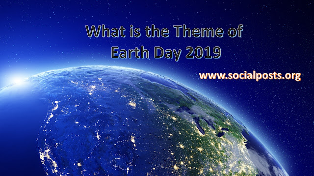 2019 Earth Day Theme