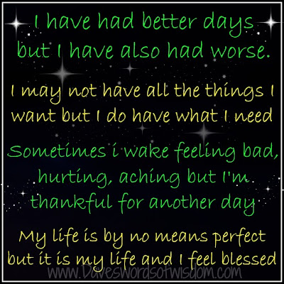Daveswordsofwisdom.com: My Life Is Not Perfect But I feel Blessed.