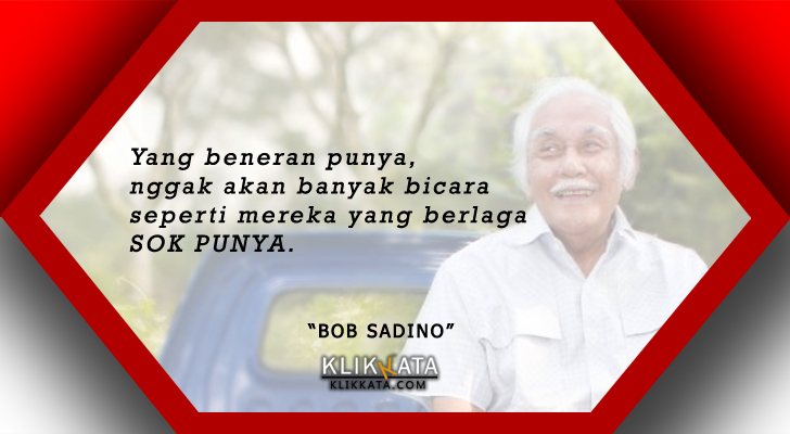 Kata Bijak Kehidupan Kumpulan Nasehat Bob Sadino