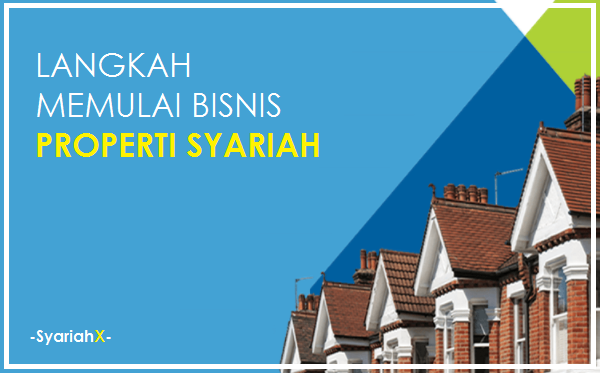 10 Langkah Memulai Bisnis Properti Syariah 10 Langkah Memulai Bisnis Properti Syariah