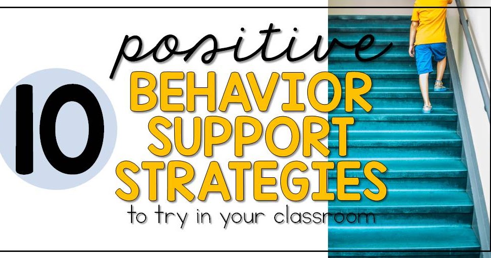 10 Positive Behavior Support Strategies