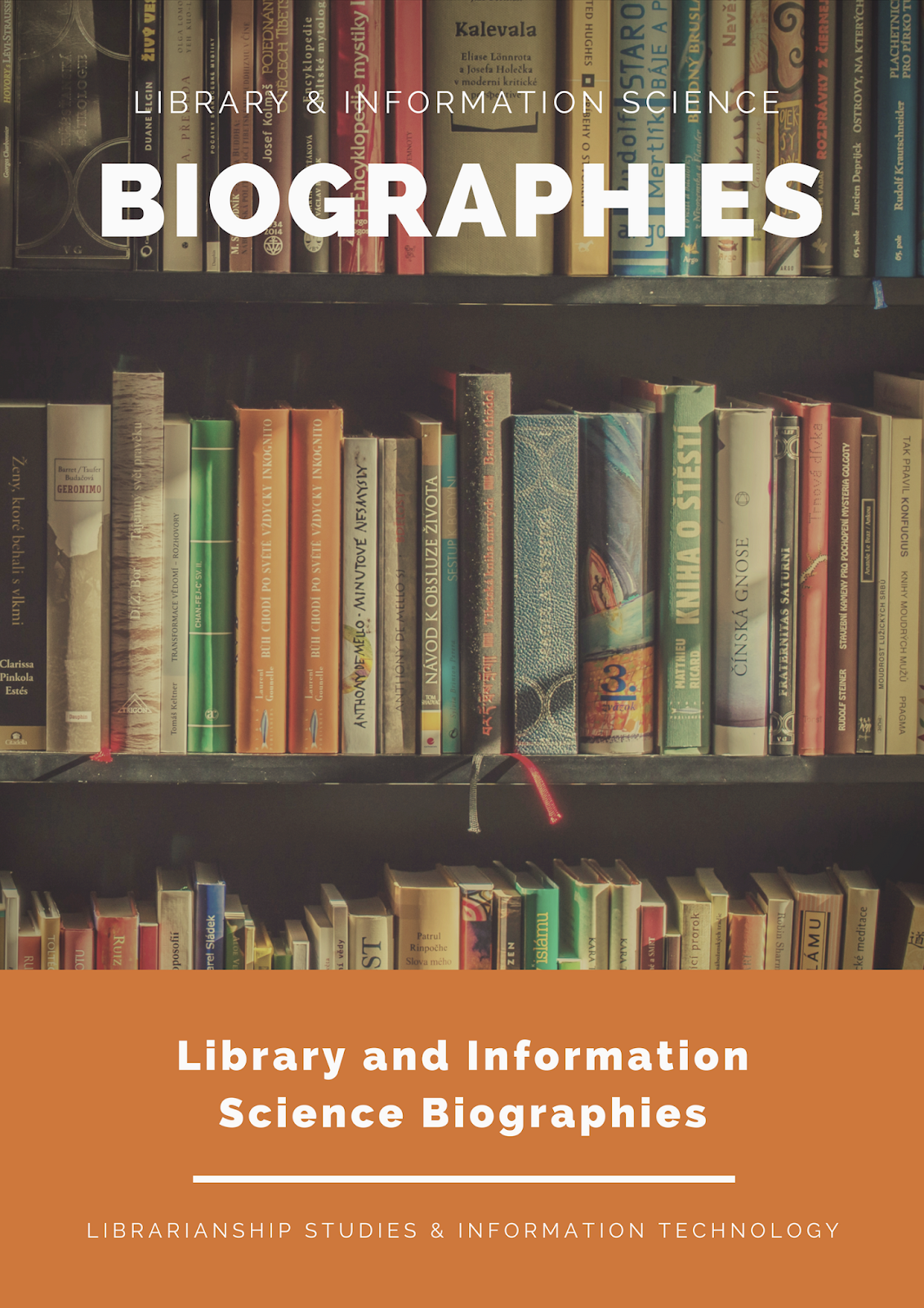 LIBRARIANSHIP STUDIES & INFORMATION TECHNOLOGY Biographies of Famous