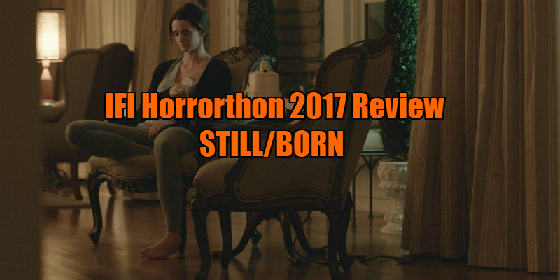 still/born review