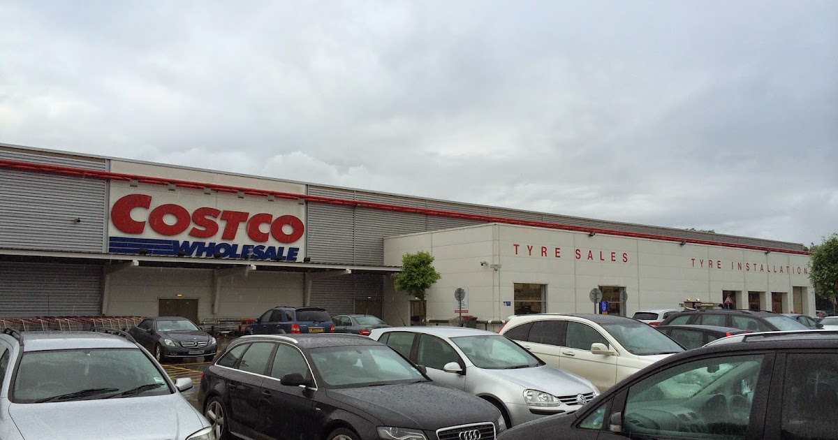 the Costco Connoisseur My Costco Travels Costco in the United Kingdom!