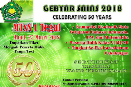 Petunjuk Teknis Pelaksanaan Gebyar Sains HUT MTsN 1 Tegal (MTsN Model Babakan) Ke-50 Tahun 2018