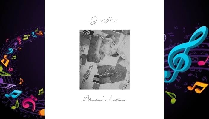 just hush maikee letters 2018 single musicviewsph just hush maikee letters 2018 single musicviewsph