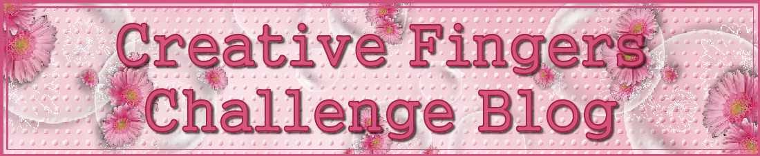 Creative Fingers Challenge Blog