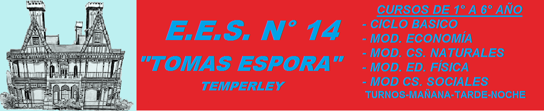E.E.S. N° 14                                                     "Tomas Espora Temperley"