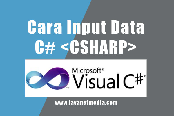 Cara Input Data Menggunakan C# (CSHARP)