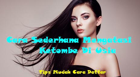 Cara Sederhana Mengatasi Ketombe Dan Rambut Rontok Di Usia Muda Secara