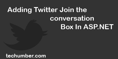 Adding Twitter Join the conversation Box In ASP.NET