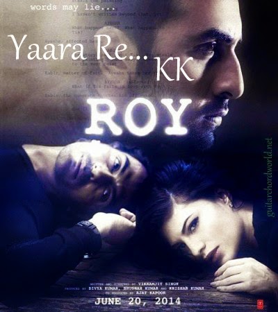 Yaara Re Chords - KK | Roy