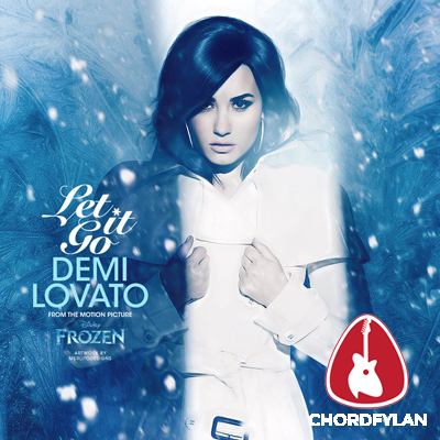 Lirik dan chord Let It Go - Demi Lovato Lirik dan chord Let It Go - Demi Lovato