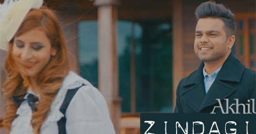 ZINDAGI LYRICS - AKHIL | Romantic Song 2017