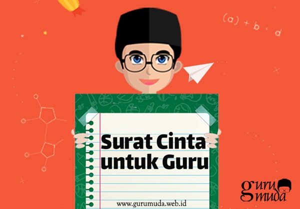3 Contoh Surat Cinta Untuk Guru Favorit Karya Siswa Guru Muda