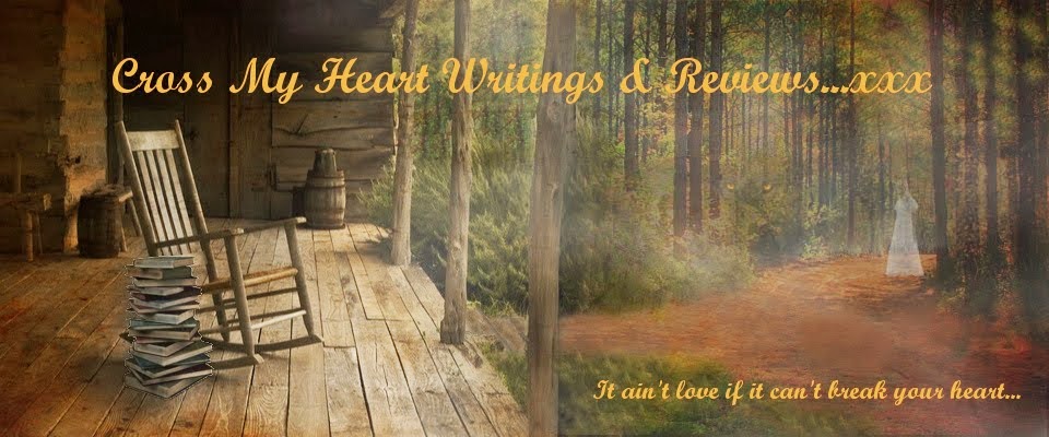 Cross My Heart Writings & Reviews...xxx