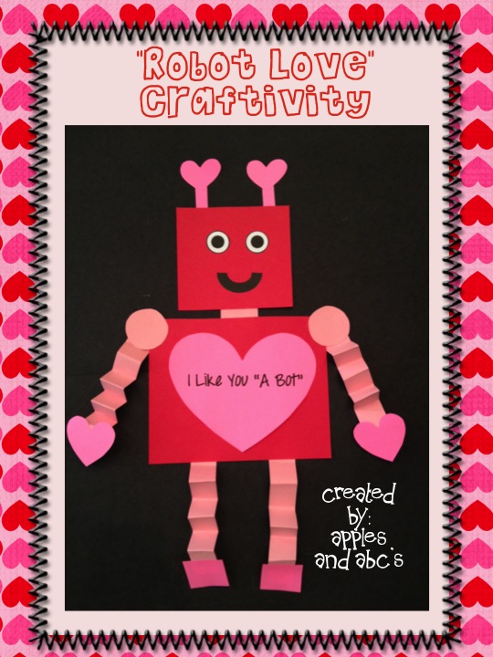 Valentine's Day Robot Craft - Apples and ABC's
