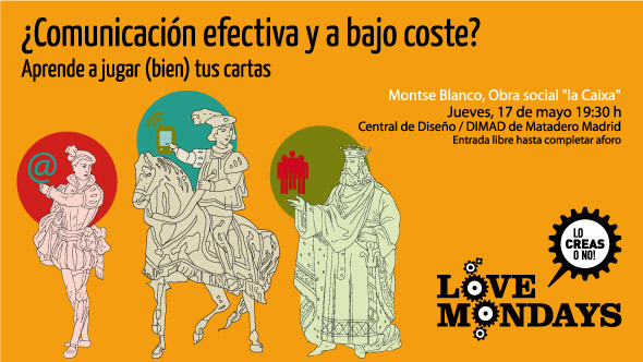 Love Mondays Mayo 2012 - Comunicación efectiva y a bajo coste