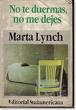 Rendición de cuentas (Fragmento). En: No te duermas, no me dejes - Marta Lynch