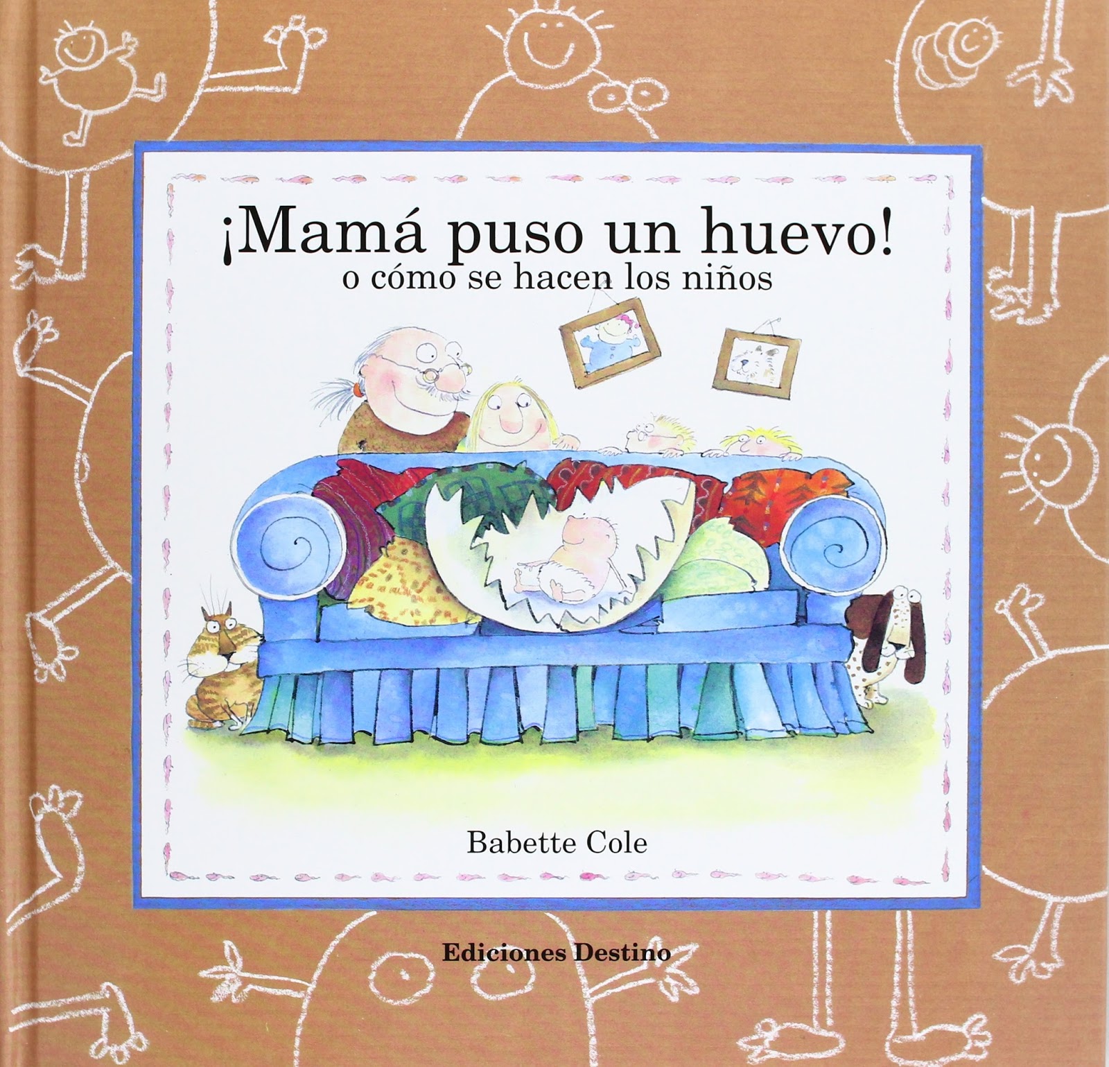 Coleccionando cuentos ¡Mamá puso un huevo! O cómo se hacen los niños Coleccionando cuentos ¡Mamá puso un huevo! O cómo se hacen los niños