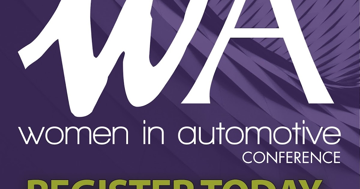 Women in Manufacturing (WiM) 6th annual Women in Automotive (WiA