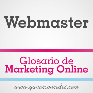 Webmaster | Glosario de marketing Online