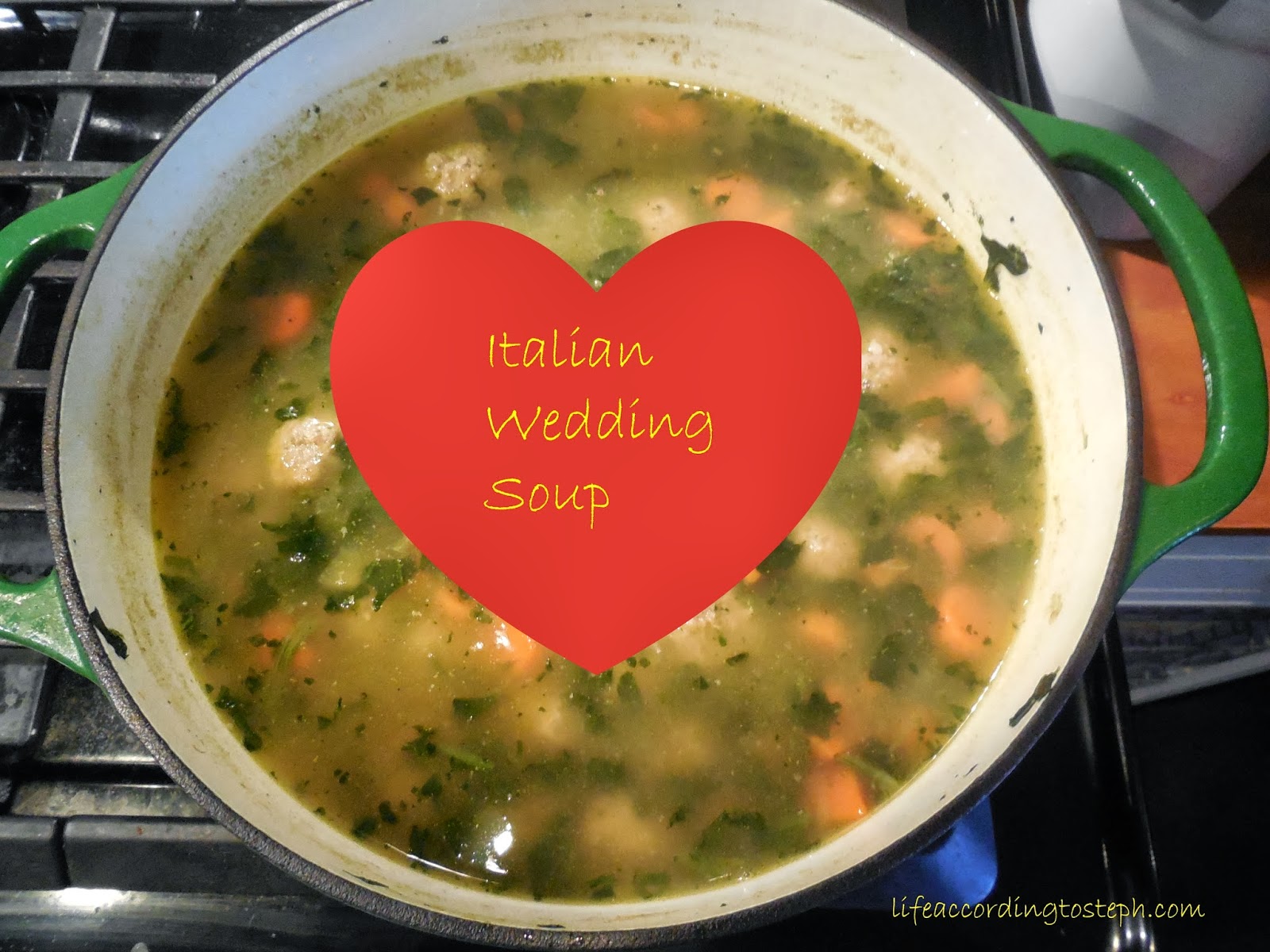 Life According to Steph The Soup Series Italian Wedding Soup