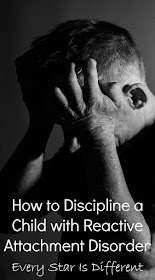 How to discipline a child with Reactive Attachment Disorder