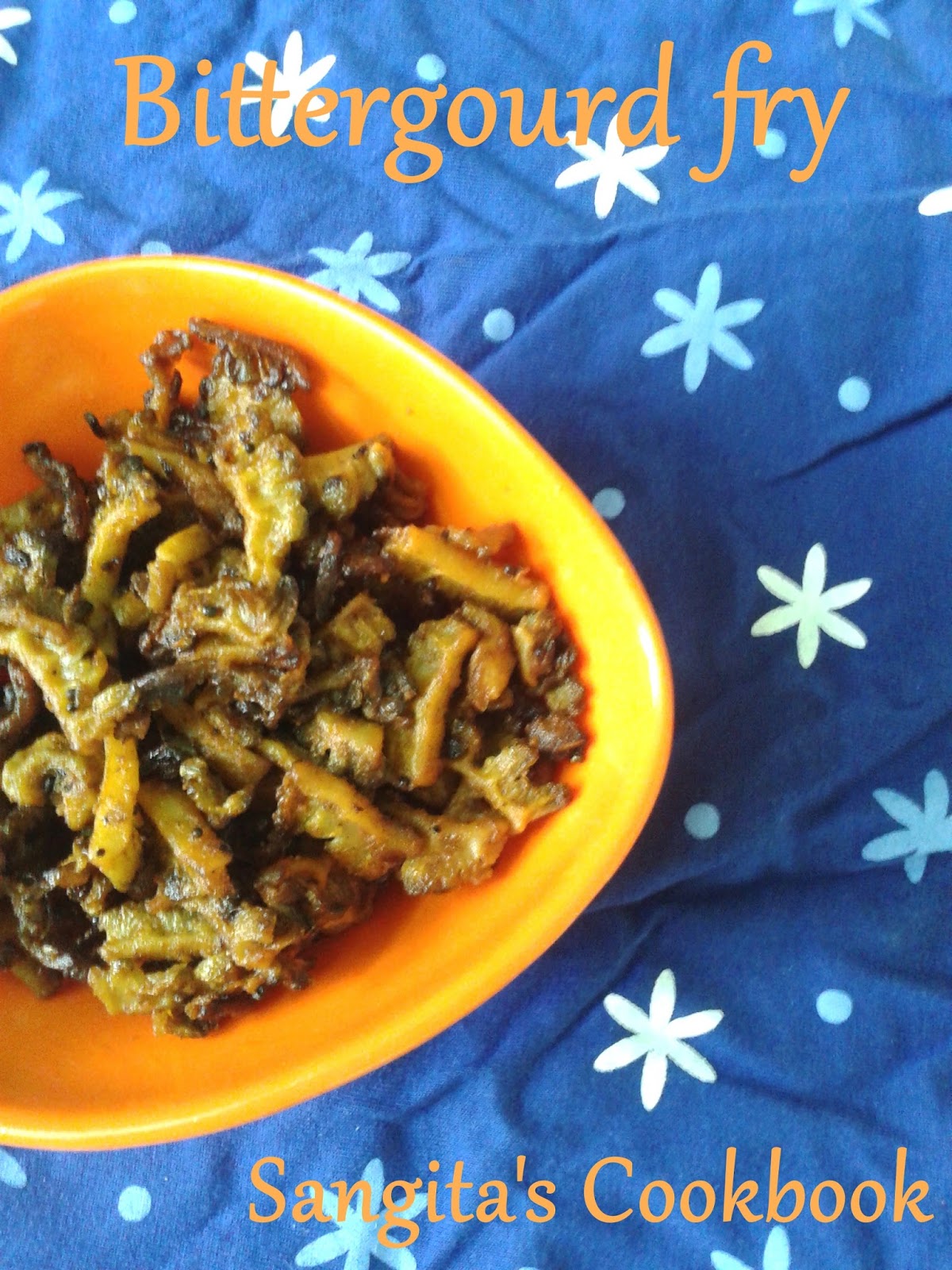 Sangita's Cookbook Bitter gourd fry