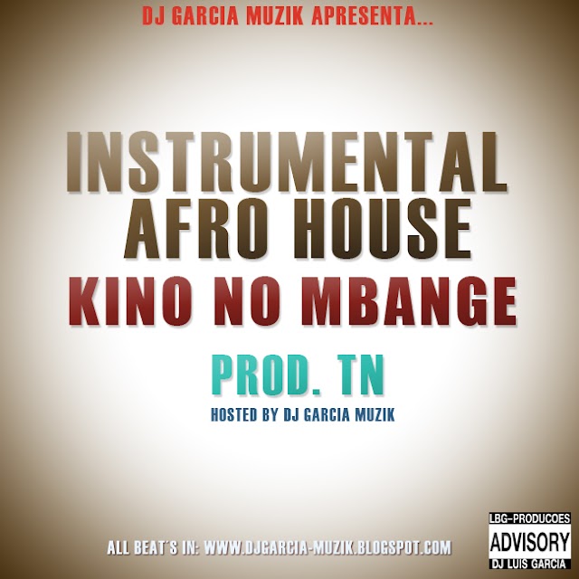 Instrumental Kino No Mbange - Prod TN "Afro House" || Download Free 