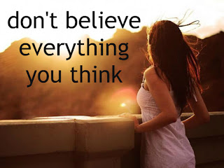 Do not Believe All That Thing In Your Think Do not Believe All That Thing In Your Think