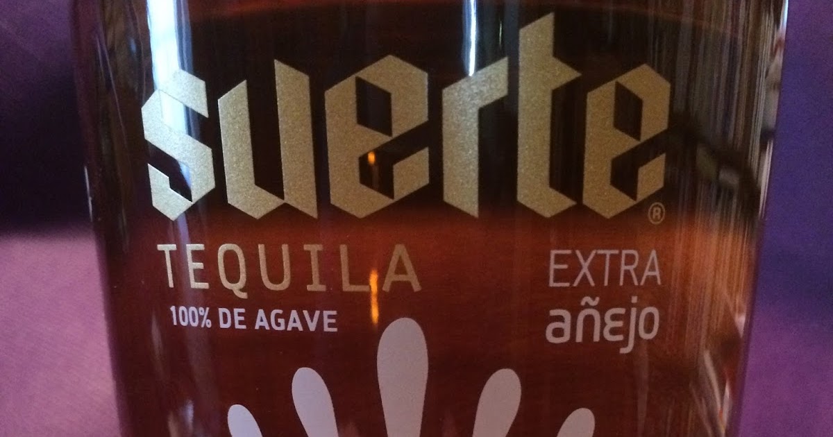 The Passionate Foodie Suerte Extra Añejo Tequila Traditional & Well Aged