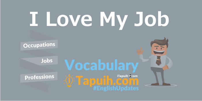 Materi Lengkap Vocabulary Vocabulary : Jobs