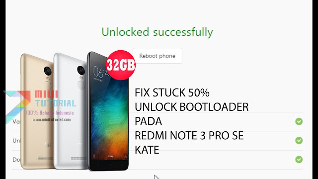 Stuck 50% Ketika Unlock Bootloader di Xiaomi Redmi Note 3 Special Edition KATE Ini Tutorial Cara Mengatasinya
