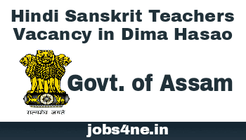 hindi-sanskrit-teachers-vacancy-in-dima-hasao