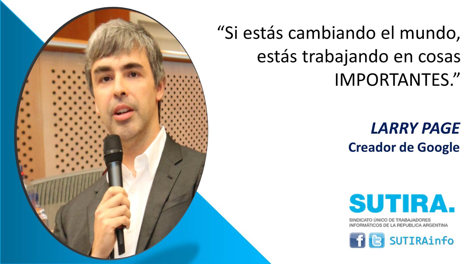 Frase Si estás cambiando el mundo estás trabajando en cosas