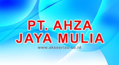 PT Ahza Jaya Mulia Pekanbaru
