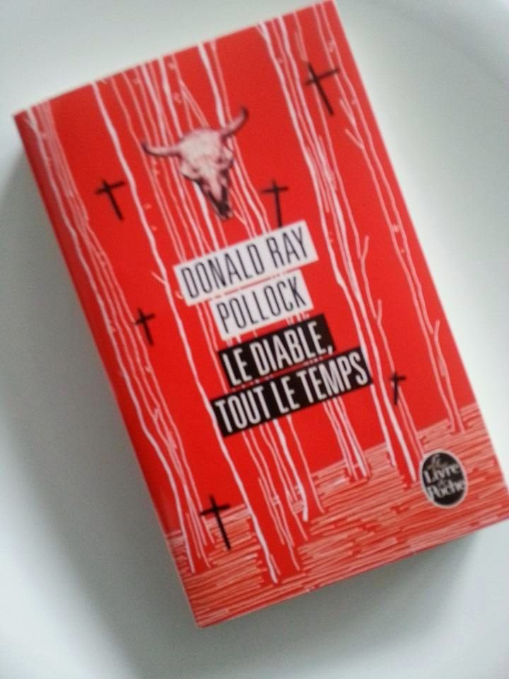 Le Diable Tout Le Temps Roman 4deCouv: Chronique : Le Diable, tout le temps - Donald Ray Pollock