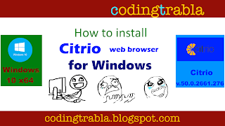 Install Citrio v50  web browser on Windows 10 x64