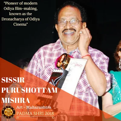 Sissir Purushottam Mishra - Padma Shri Winner 2018